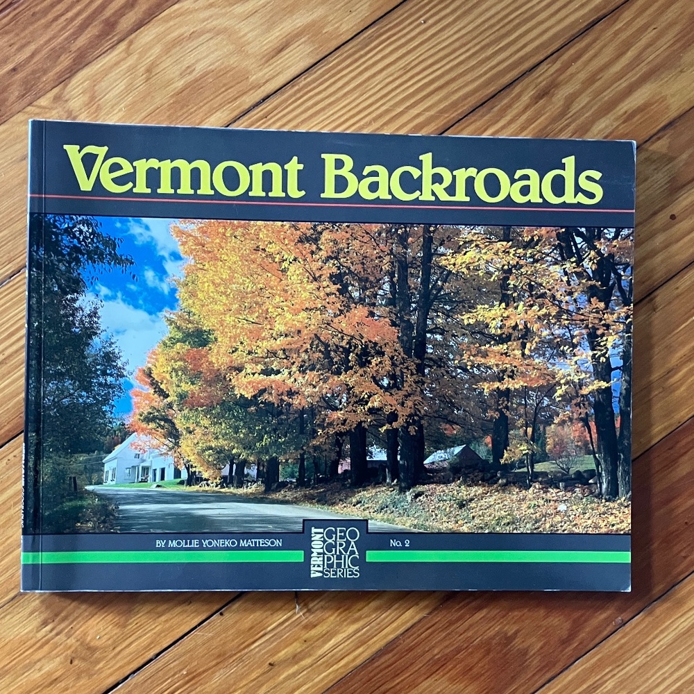 Vermont Backroads by Mollie Yoneko Matteson – A Scenic Journey!